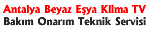 Antalya Beyaz Eşya Tamir Merkezi 0850 888 80 07